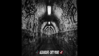 Alexandrjfk - Dirty Money | New TikTok Song 2021