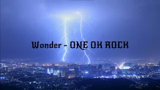 Wonder - ONE OK ROCK [Lyrics Video]