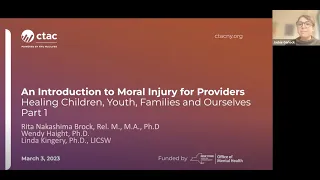 An Introduction to Moral Injury: Healing Children, Youth, Families and Ourselves: Part One