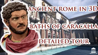 Virtual Ancient Rome in 3D - Baths of Caracalla, 13 minute detailed video tour