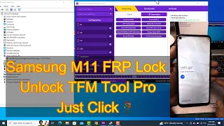 Samsung M11(m115f) FRP Lock Reset Done TFM Tool Pro Just Click
