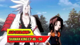 THE STORY OF SHAMAN KING (2021) #EP46-50