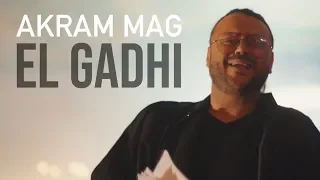 Akram Mag - El Gadhi (Official Music Video) | الڤاضي