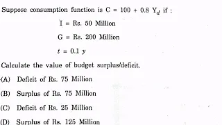 finding Budget deficit & surplus from given Consumption function Investment govt spending& tax rate