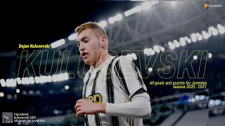 KULUSEVSKI, ALL 13 GOALS & ASSISTS IN ALL COMPETITIONS WITH JUVENTUS 2021