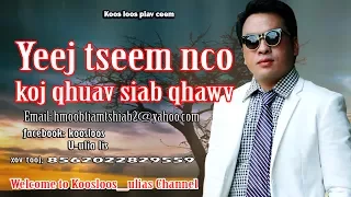 Yeej tseem nco koj qhuav siab qhawv 7/26/2017