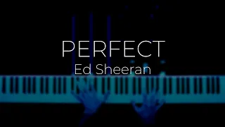 Ed Sheeran - PERFECT (Piano Cover)