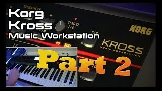 Korg Kross Keyboard Workstation Demo Part 2