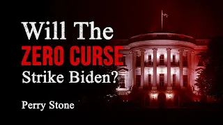 Will The Zero Curse Strike Biden | Perry Stone