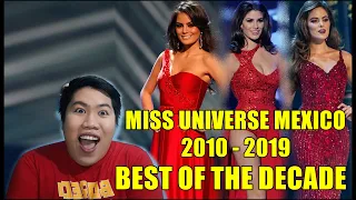 Miss Universe Mexico 2010 - 2019 | BEST OF THE DECADE