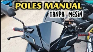 Begini Cara Poles body motor manual tanpa mesin poles#Broharjb