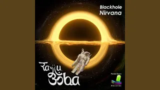 Blackhole Nirvana