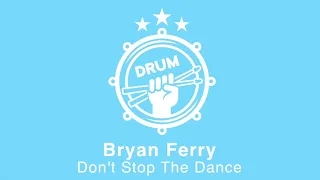 Bryan Ferry - Dont Stop The Dance