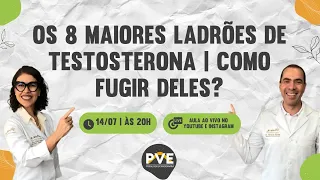 OS 8 MAIORES LADRÕES DE TESTOSTERONA | COMO FUGIR DELES? - Dra. Eliza Reis e Dr. Ricardo Rocha