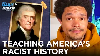 The War Over Teaching America’s Racist History in Schools | The Daily Show