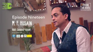 M F Husain | D'verb Archives EP 19 | Sandeep Khare | Devendra Bhome | D'verb Experience