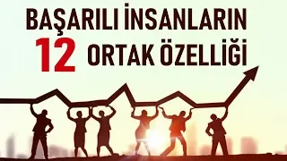 BAŞARILI İNSANLARIN 12 ORTAK ÖZELLİĞİ