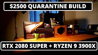 $2500 QUARANTINE BUILD | I built a Video Editing PC (RTX 2080 Super + Ryzen 9 3900X)