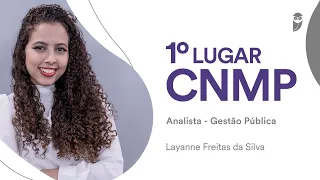 Concurso CNMP: Layanne Freitas - 1º lugar - analista do CNMP - Gestão Pública