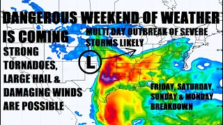 Dangerous weekend of severe storms likely to unfold! Another tornado outbreak? Detailed breakdown!