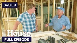 This Old House | Focus on Framing (S43 E9) FULL EPISODE