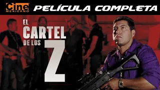 El Cartel De Los Z | Película Completa | Cine Mexicano