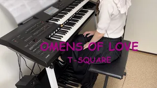 【エレクトーン】OMENS OF LOVE　T-SQUARE