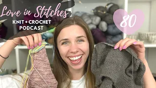 Knitty Natty | Love in Stitches Knit & Crochet Podcast | Episode 80