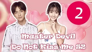 【ENG SUB】《Master Devil Do Not Kiss Me S2》EP02——Starring: Li Hong Yi, Xing Fei, Zhang Jiong Min