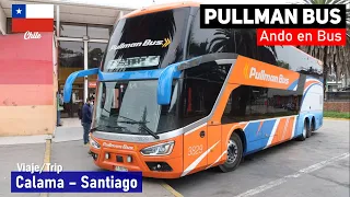 Trip PULLMAN BUS 3829 CALAMA SANTIAGO by bus MODASA ZEUS 4 SCANIA