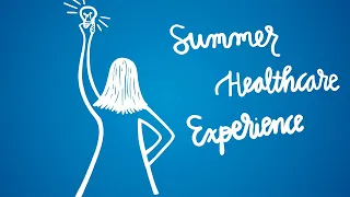 Summer Healthcare Experience (SHE)
