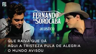 Fernando & Sorocaba - Que Raiva Que Dá (Pot-Pourri) | DVD Acústico
