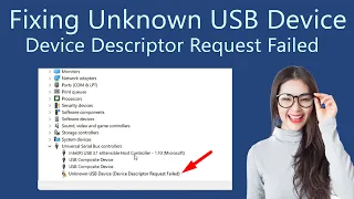 Fix Unknown USB Device in Windows 11 - Device Descriptor Request Failed