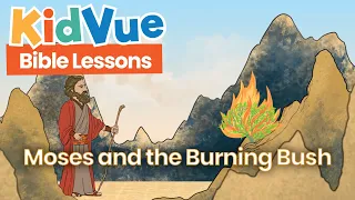 "Moses and the Burning Bush" | Bible Lessons for Kids