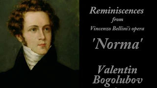 Valentin Bogolubov playing Fr.Liszt  "Reminiscences de Norma de Bellini"