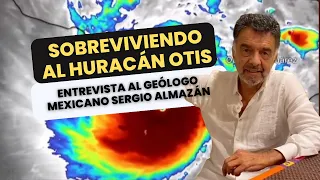 Sobreviviendo al huracán Otis: entrevista al geólogo mexicano Sergio Almazán