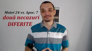 Necazul cel mare din MATEI 24 și Necazul cel mare din APOCALIPSA 7: două necazuri diferite