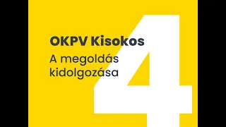OKPV Kisokos - 04. A megoldás kidolgozása