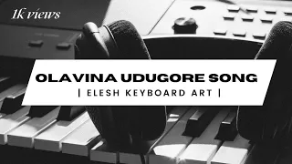 Olavina Udugore Kodalenu song in keyboard | Played by Elesh L Prakash