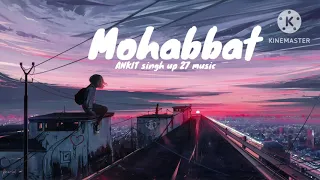 Mohabbat💔 | Kambi [Slowed + Reverb]💞💞