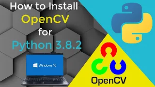 Install OpenCV for Python3.8.2 in Windows