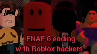 Fnaf 6 ending replaced with Roblox hackers (Animated)