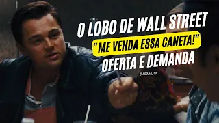 O Lobo De Wall Street - "Me venda essa caneta!" - Oferta e Demanda