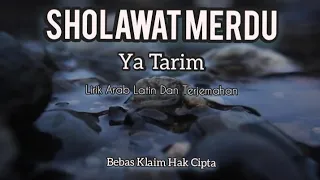 Sholawat Merdu Ya Tarim (يا تريم) | Lirik Arab Latin Dan Terjemahan |cocok untuk pengantar tidur