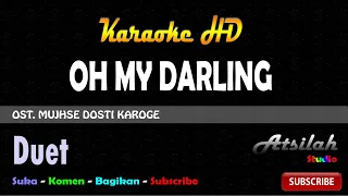 OH MY DARLING KARAOKE OST  MUJHSE DOSTI KAROGE