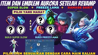 ITEM DAN EMBLEM HERO AURORA TERBARU SETELAH REVAMP TERSAKIT, BUILD AURORA PALING SAKIT FREEZE LAMA