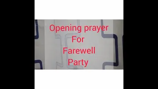 Opening prayer for farewell party