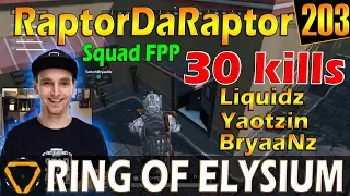 RaptorDaRaptor & Squad | 30 kills | ROE (Ring of Elysium) | G203