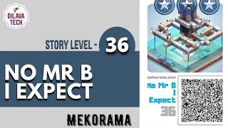 Mekorama - Story Level 36, NO MR B I EXPECT, Full Walkthrough, Gameplay, Dilava Tech