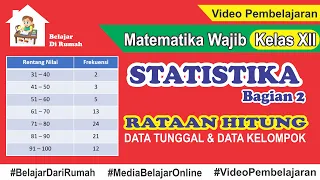 Statistika Bagian 2 - Menghitung Mean Data Tunggal dan Data Kelompok Matematika Wajib Kelas 12